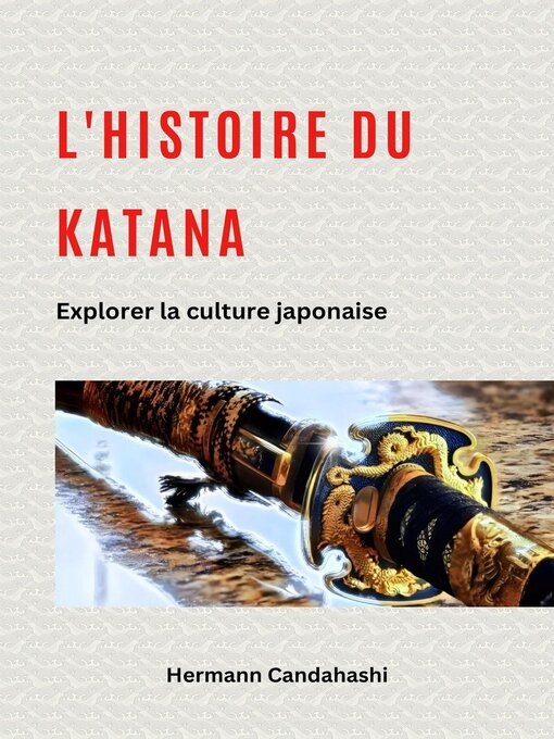 Title details for L'histoire du Katana by Hermann Candahashi - Available